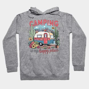 Camping Is My Happy Place Hoodie